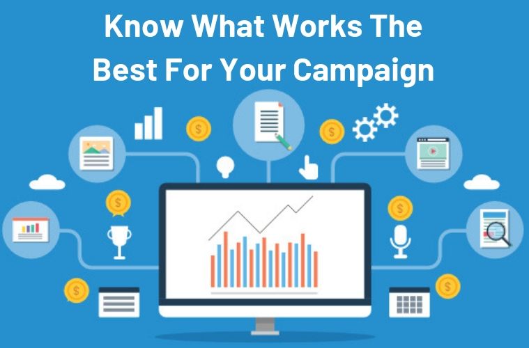 know-what-works-the-best-for-your-campaign