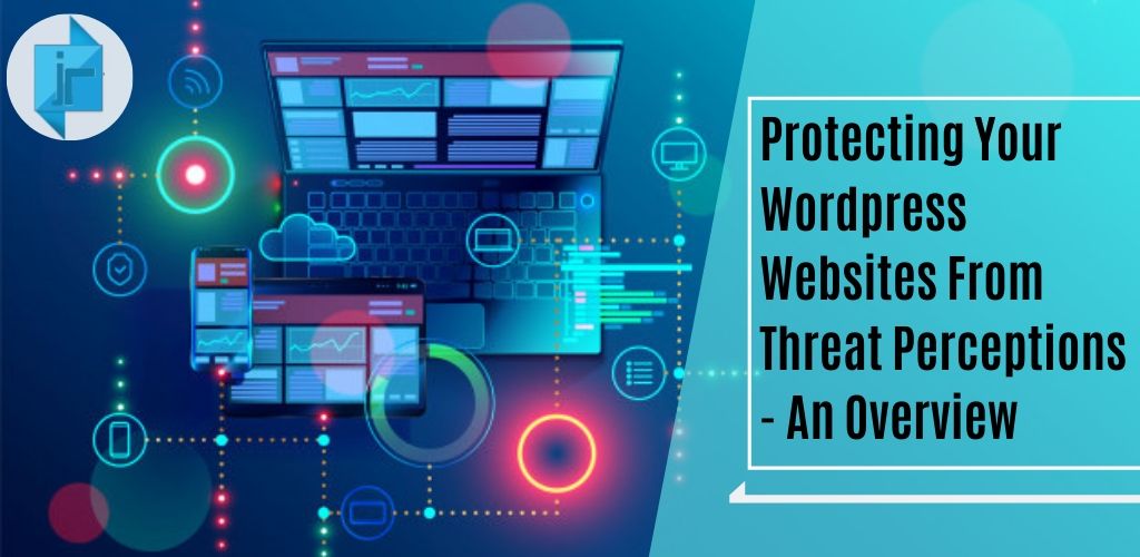 protecting-your-wordpress-websites-from-threat-perceptions-an-overview